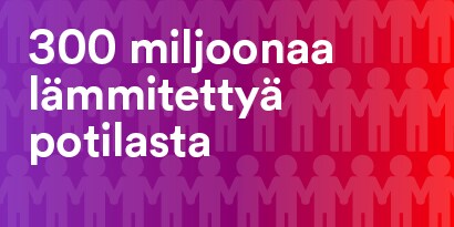 300 miljoonaa lämmitettyä potilasta
